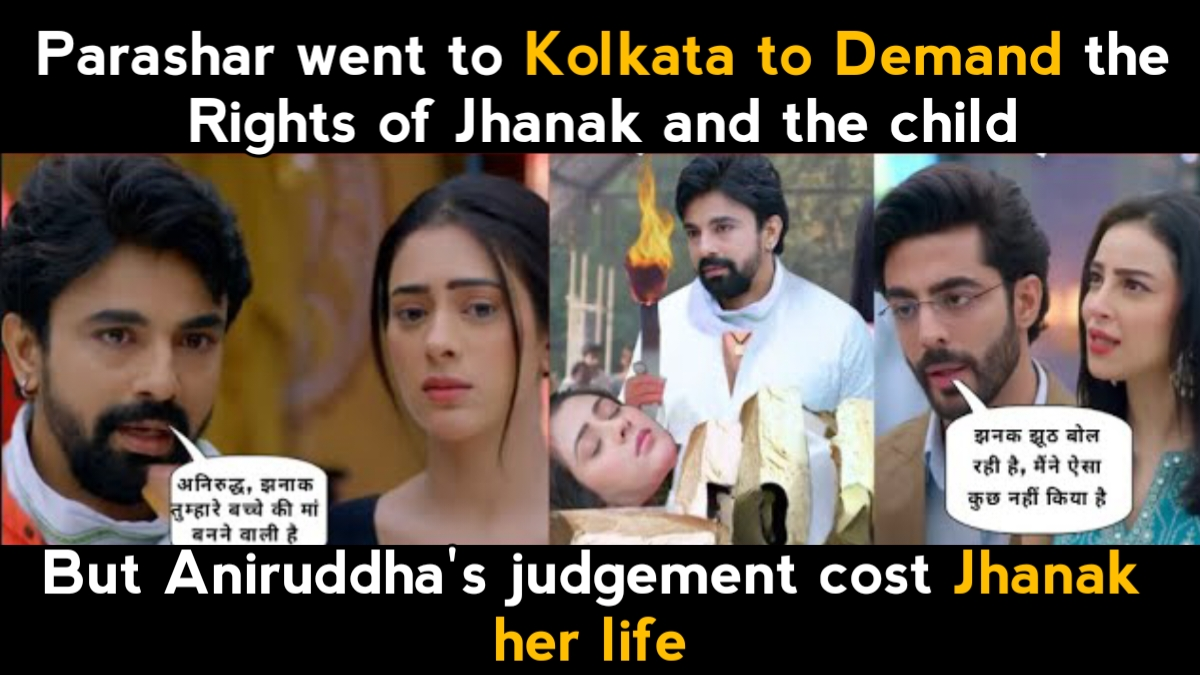 Parashar Will Go to Kolkata to Demand the Rights of Jhanak and Her Child | Jhanak Written Update