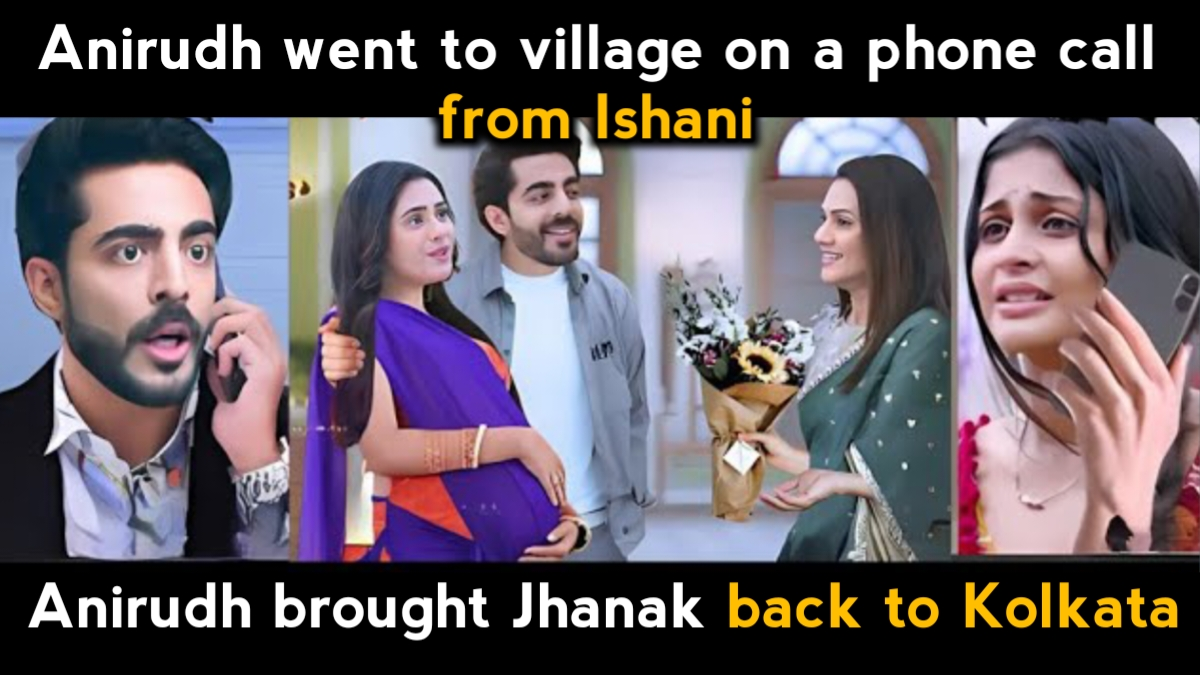 Jhanak Written Update Today: The Mystery Behind Ishani’s Phone Call and Anirudh’s Village Visit to Fetch Jhanak